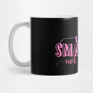 Work smarter not harder Mug